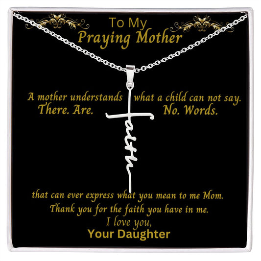 To Mom | Gift From Daughter, Vertical Hanging Faith Necklace for Women, Praying Mother, Inspirational Message, Unique Mother's Day Gift