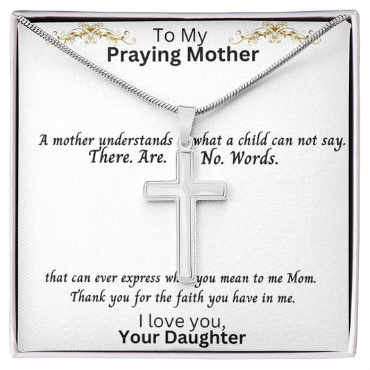 To My Mother | Gift From Daughter, Cross Necklace for Women, Praying Mother, Inspirational Message, Unique Mother's Day Gift
